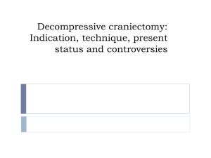 Decompressive craniectomy: Indication , technique