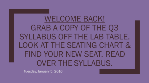 Grab a copy of The Q3 Syllabus off the lab table. Look at the seating