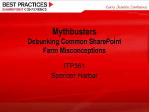 Mythbusters – Debunking Common SharePoint Farm