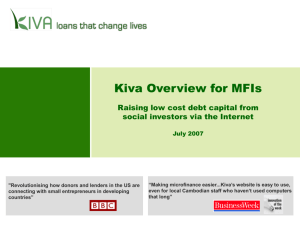 Kiva Overview for MFIs - Raising Low Cost Debt Capital from Social