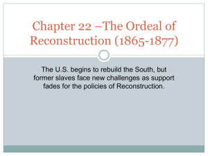 Chapter 22 –The Ordeal of Reconstruction