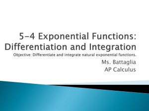 5-4 Exponential Functions: Differentiation and Integration Objective