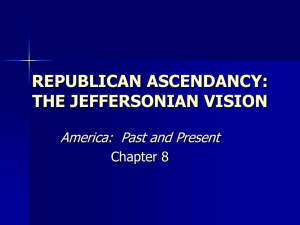 chapter 8 jeffersonian ascendancy: theory and practice of government