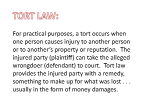 TORT LAW: For practical purposes, a tort occurs when one person