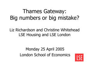 Thames Gateway: Big numbers or big mistake? Liz Richardson