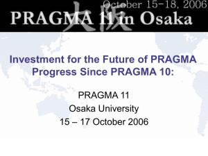 Progress Since PRAGMA 10 final
