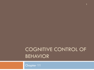 Cognitive Control of Behavior