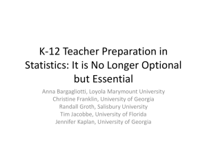 K-12 Teacher Preparation in Statistics: It is No Longer Optional but