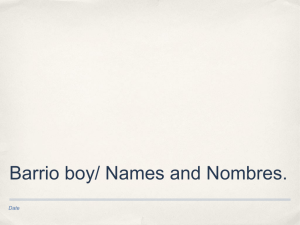 Barrio boy/ Names and Nombres.
