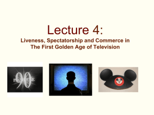 Lecture 4: Liveness, Spectatorship and Commerce in The First
