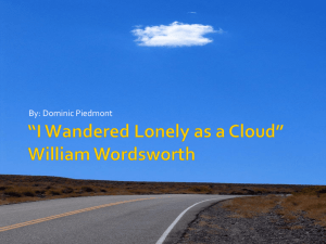 *I Wandered Lonely as a Cloud* William Wordsworth