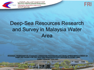 Deep-Sea Resources Research and Survey in Malaysia Water Area