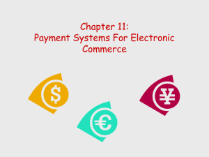 Chapter 11: Payment Systems For Electronic Commerce