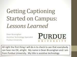 Getting Captioning Started on Campus* Lessons Learned
