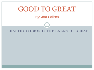 GOOD TO GREAT By: Jim Collins