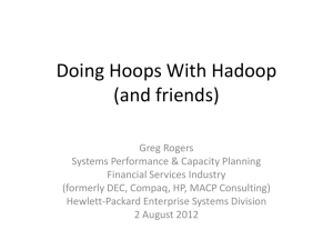 Doing Hoops with Hadoop - Computer Measurement Group