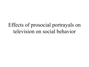 Effects of prosocial portrayals on television on social behavior