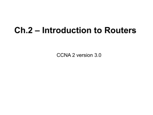 Ch.2 – Introduction to Routers