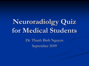 DI-Neuroradiology quiz for med student 2009 (TN)