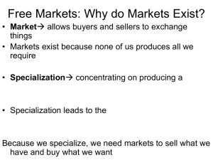 Free Markets: Why do Markets Exist?
