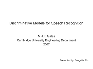 Discriminative Models for Speech Recognition