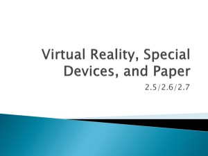 Virtual Reality, Special Devices, and Paper