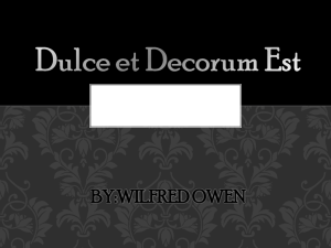 By:Wilfred Owen Dulce et Decorum Est
