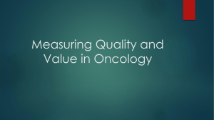 Measuring Quality and Value in Oncology