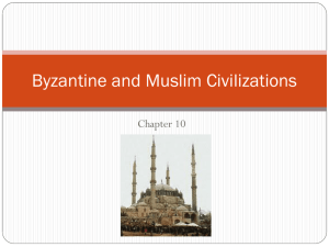Byzantine and Muslim Civilizations