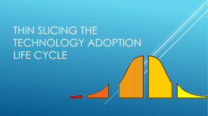 Thin Slicing the Technology Adoption curve