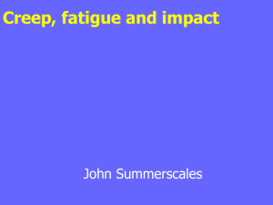 Creep, fatigue and impact