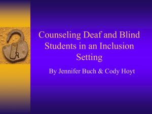 Educating children who are deaf or hard of hearing: Inclusion.