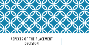 Aspects of the placement decision
