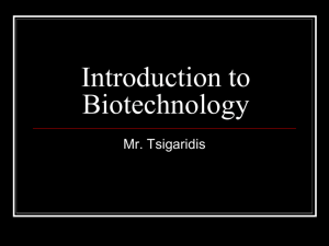Introduction to Biotechnology - Mr. Tsigaridis