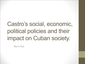 Castro's social, economic, political policies and their impact on