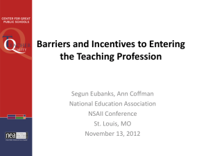 Incentives and Barriers to Entering the Profession What's the Right