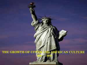 THE GROWTH OF CITIES AND AMERICAN CULTURE 1865