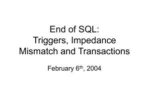 End of SQL: Triggers, Impedance Mismatch and Transactions