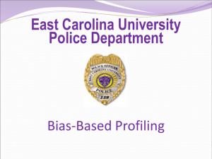 Bias-Based Profiling - East Carolina University