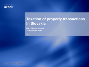 TAX Taxation of property transactions in Slovakia Mark Gibbins