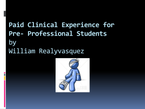 Paid Clinical Experience for Pre- Professional Students by William