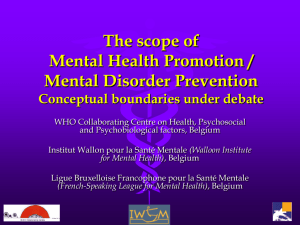 The scope of Mental Health Promotion / Mental Disorder Prevention