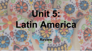 Unit 5: Latin America