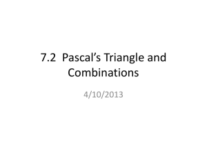 7.2 Pascal*s Triangle and Combinations