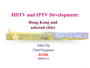 HPTV and IPTV Development : Hong Kong and selected cities