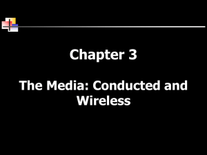 Chapter 3 The Media: Conducted and Wireless