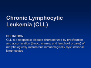The Chronic Lymphocytic Leukemia (CLL) DEFINITION CLL is a