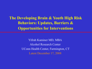The Developing Brain & Youth High Risk Behavior : Why Don't They