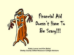 Financial Aid Doesn't Have To Be Scary!!! Kathy Leaver and Kim