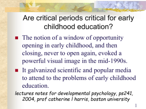 Are critical periods critical for early childhood